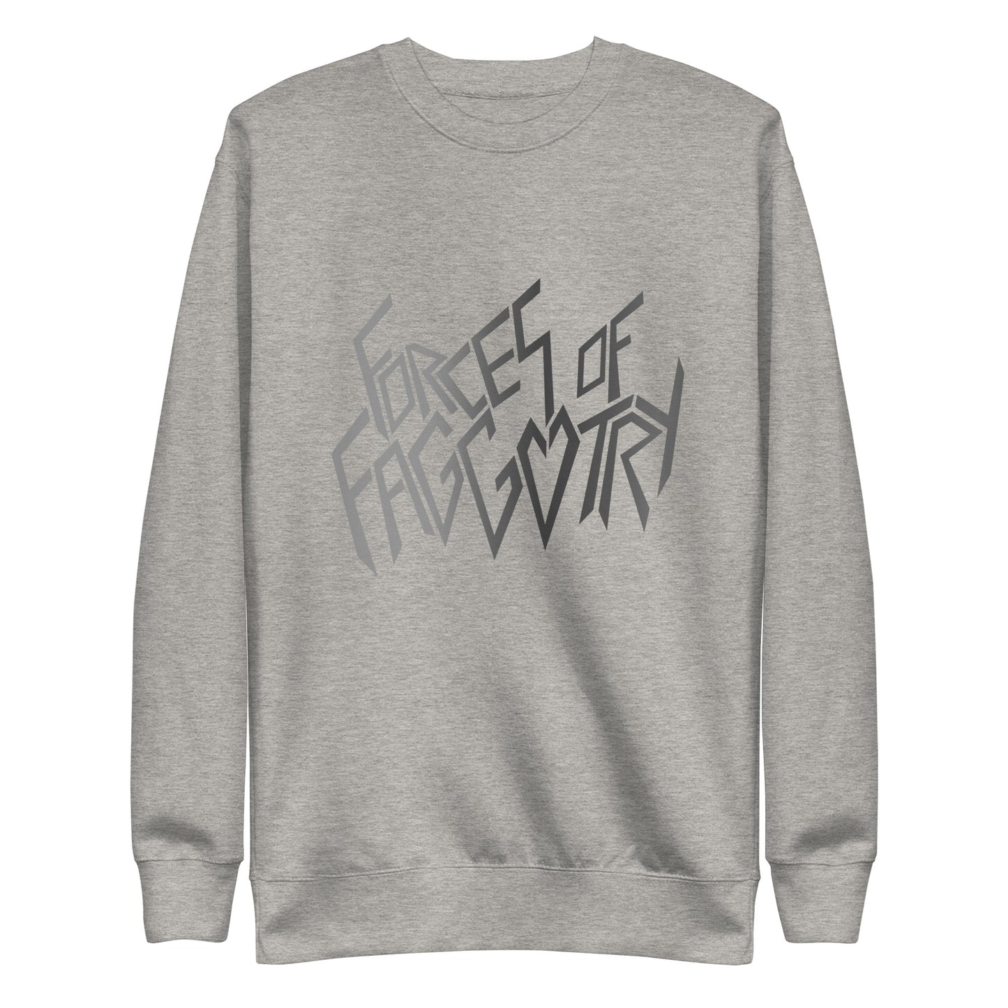 Forces of Faggotry Sweatshirt